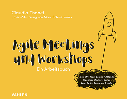 Arbeitsbuch Agile Meetings und Workshops von Claudia Thonet